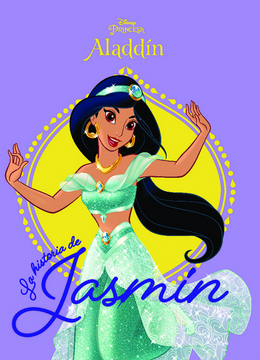 Libro Colección Disney Pricesa. Aladdín. La historia de Jasmine De LUPPA  SOLUTION S.L. - Buscalibre