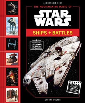 portada The Moviemaking Magic of Star Wars: Ships & Battles 