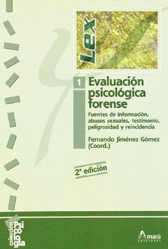 portada Evaluacion Psicologica Forense (Vol. 1): Fuentes de Informacion, Abusos Sexuales, Testimonio, Peligrosidad y Reincidencia (in Spanish)