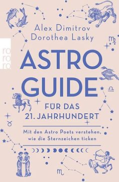 portada Astro-Guide für das 21. Jahrhundert: Mit den Astro Poets Verstehen, wie die Sternzeichen Ticken (en Alemán)