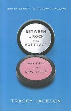 portada between a rock and a hot place: why fifty is the new fifty (in English)