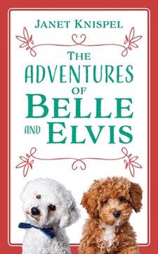 portada The Adventures of Belle and Elvis (en Inglés)