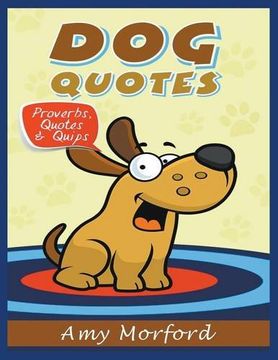 portada Dog Quotes (Large Print): Proverbs, Quotes & Quips
