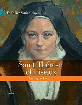 portada Saint Thérèse of Lisieux: Living on Love (en Inglés)