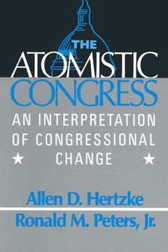 portada the atomistic congress: an interpretation of congressional change (en Inglés)