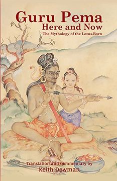 portada Guru Pema Here and Now: The Mythology of the Lotus Born (in English)
