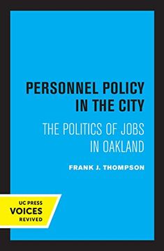 portada Personnel Policy in the City: The Politics of Jobs in Oakland (en Inglés)