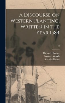 portada A Discourse on Western Planting, Written in the Year 1584; 2 (in English)