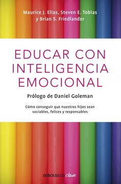 portada Educar con Inteligencia Emocional: Cómo Conseguir que Nuestros Hijos Sean Sociables, Felices y Responsables (Clave) (in Spanish)