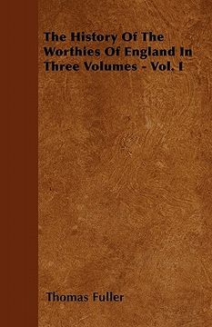 portada the history of the worthies of england in three volumes - vol. i (en Inglés)
