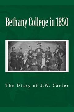 portada Bethany College in 1850- The Diary of J.W. Carter (en Inglés)