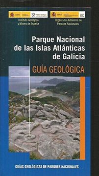 portada PARQUE NACIONAL DE LAS ISLAS ATLANTICAS DE GALICIA. GUIA GEOLOGICA