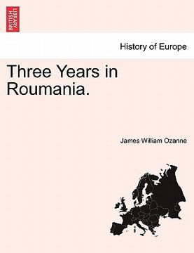 portada three years in roumania. (en Inglés)