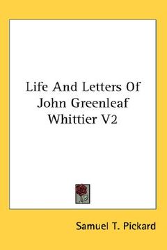 portada life and letters of john greenleaf whittier v2 (en Inglés)