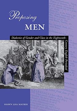 portada Proposing Men: Dialectics of Gender and Class in the Eighteenth-Century English Periodical (in English)