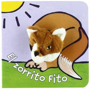 portada El Zorrito Fito (Castellano - a Partir de 0 Años - Manipulativos (Libros Para Tocar y Jugar), Pop-Ups - Librodedos) (in Spanish)