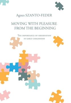 portada Moving with Pleasure from the Beginning: The Importance of Observation in Early Childhood (en Inglés)