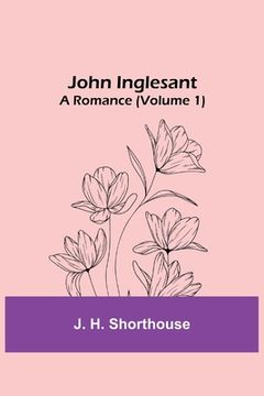 portada John Inglesant: A Romance (Volume 1) (en Inglés)