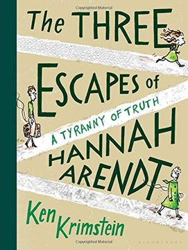 portada The Three Escapes of Hannah Arendt: A Tyranny of Truth (en Inglés)