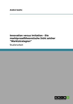 portada Innovation versus Imitation  -  Die marktprozeßtheoretische Sicht solcher "Marktstrategien" (German Edition)