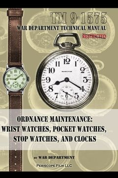 portada Ordnance Maintenance: Wrist Watches, Pocket Watches, Stop Watches and Clocks 