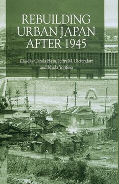 portada Rebuilding Urban Japan After 1945 (en Inglés)