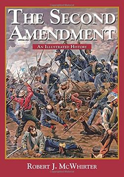 portada The Second Amendment: An Illustrated History (en Inglés)