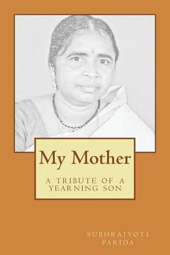portada My Mother: A tribute of a yearning son (en Inglés)