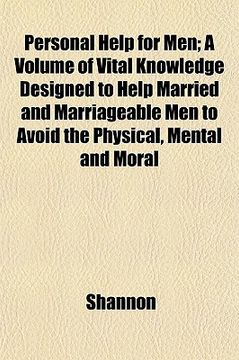portada personal help for men; a volume of vital knowledge designed to help married and marriageable men to avoid the physical, mental and moral