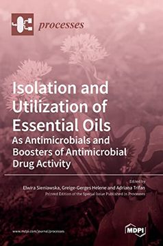 portada Isolation and Utilization of Essential Oils: As Antimicrobials and Boosters of Antimicrobial Drug Activity (en Inglés)