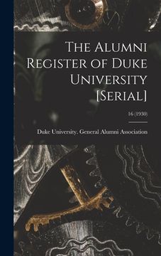portada The Alumni Register of Duke University [serial]; 16 (1930) (in English)
