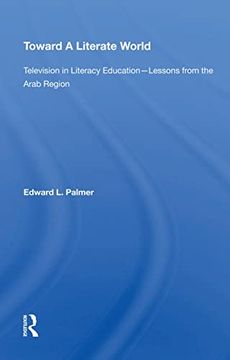 portada Toward a Literate World: Television in Literacy Education: Lessons From the Arab Region (en Inglés)