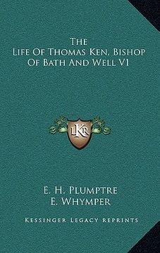 portada the life of thomas ken, bishop of bath and well v1 (en Inglés)