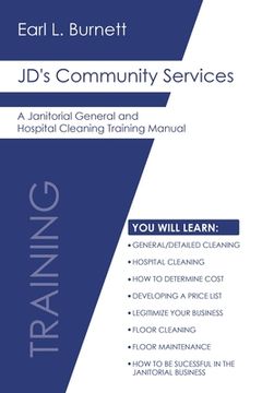 portada JD's Community Services: A Janitorial General and Hospital Cleaning Training Manual (en Inglés)