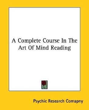 portada a complete course in the art of mind reading (in English)