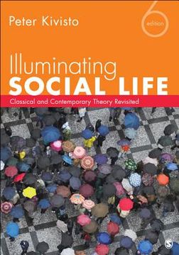 portada illuminating social life: classical and contemporary theory revisited (en Inglés)