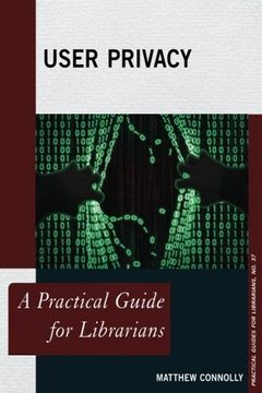 portada User Privacy: A Practical Guide for Librarians (Practical Guides for Librarians)