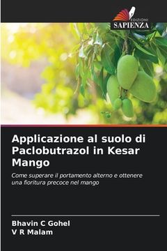 portada Applicazione al suolo di Paclobutrazol in Kesar Mango (en Italiano)