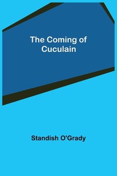 portada The Coming of Cuculain (en Inglés)
