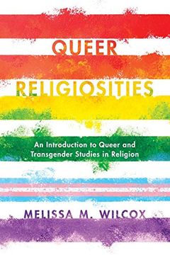 portada Queer Religiosities: An Introduction to Queer and Transgender Studies in Religion (in English)