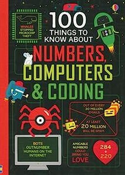 portada 100 Things to Know About Numbers, Computers & Coding (en Inglés)