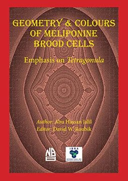 portada Geometry & Colours of Meliponine Brood Cells (en Inglés)
