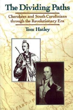 portada dividing paths: cherokees and south carolinians through the era of revolution