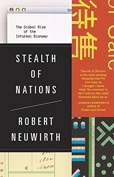 portada Stealth de Naciones: El Global Rise of the Informal Economy por Neuwirth, Robert Reprint Edition [Paperback (2012 (en Inglés)