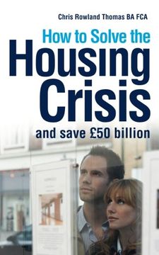 portada How to Solve the Housing Crisis: and save £50 billion