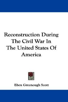 portada reconstruction during the civil war in the united states of america (en Inglés)