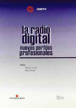 portada La Radio Digital: Nuevos Perfiles Profesionales (in Spanish)
