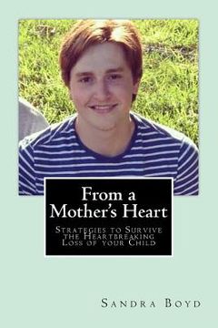 portada From a Mother's Heart: Strategies to Survive the Heartbreaking Loss of your Child