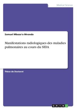 portada Manifestations radiologiques des maladies pulmonaires au cours du SIDA (en Francés)