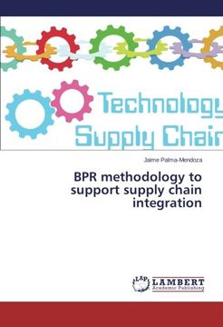 portada Bpr Methodology to Support Supply Chain Integration